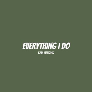 Everything I Do