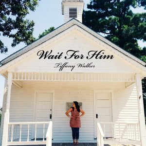 Wait for Him
