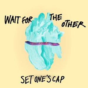 Wait for the Other