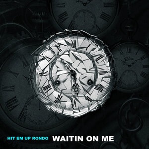 Waitin on Me