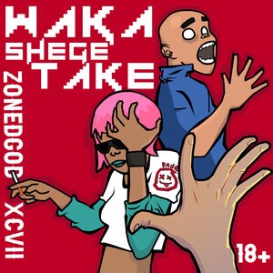 Waka Shege Take