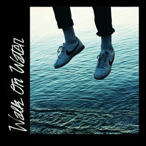 Walk on Water