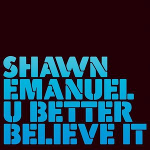 U Better Believe It