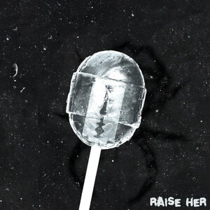 Raise Her
