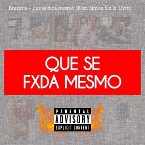 Que Se Fxda Mesmo