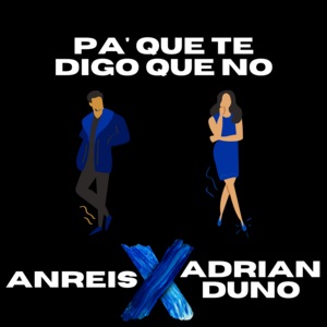 Pa' Que Te Digo Que No