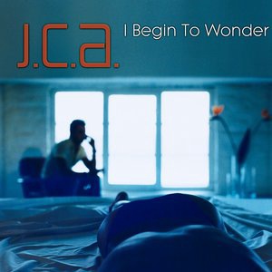 I Begin to Wonder
