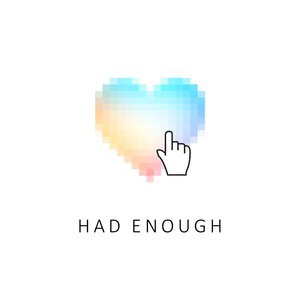 Had Enough