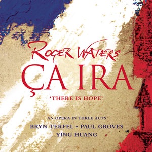 Ca Ira: Opera in Three Acts: The Commune de Paris