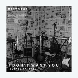 I Don't Want You (But You Want Me)