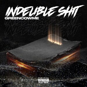 Indelible Shit