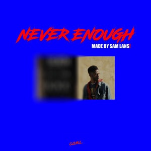 Never Enough