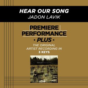 Hear Our Song (High Key-Premiere Performance Plus w/o Background Vocals)