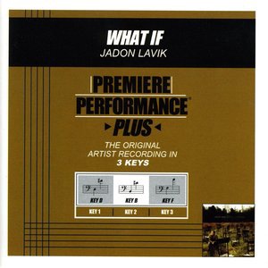What If (Key-B-Premiere Performance Plus w/o Background Vocals)