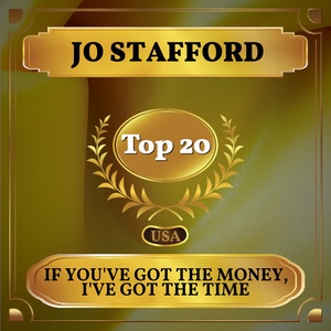 If You've Got the Money, I've Got the Time