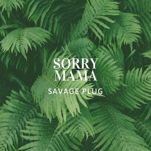 Sorry Mama