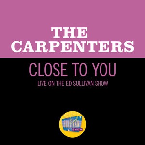 Close To You