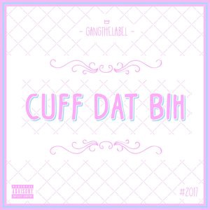 Cuff Dat Bih
