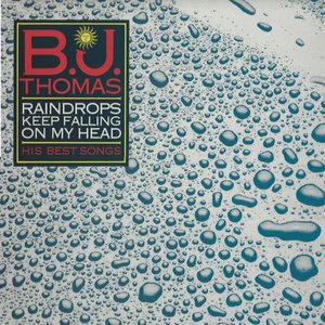 Raindrops Keep Falling on My Head
