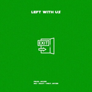 Left With Us