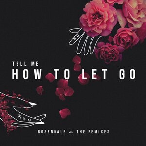 Tell Me How to Let Go