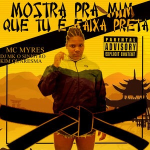 Mostra pra Mim Que Tu é Faixa Preta