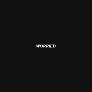 WORRIED