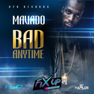 Bad Anytime