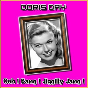 Ooh ! Bang ! Jiggilly Jang !