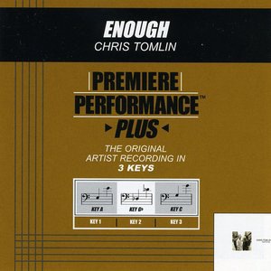Enough (Key-C-Premiere Performance Plus)