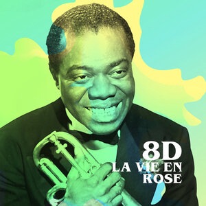 La Vie En Rose (8D)