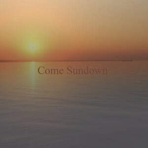 Come Sundown