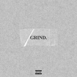 Grind.