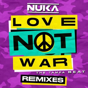 Love Not War (The Tampa Beat)