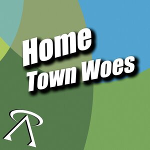 Home Town Woes