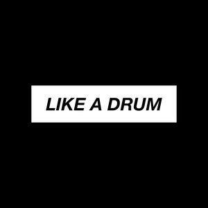 Like A Drum