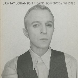 Heard Somebody Whistle