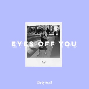 Eyes Off You