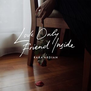 Love Only Friend Inside