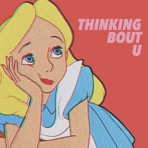 thinking bout u