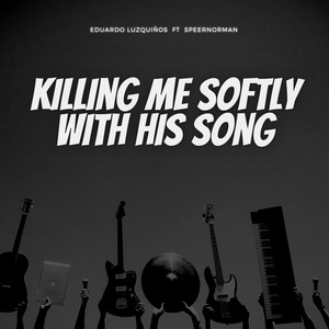 SoFtly / Killing Me Softly With His Song