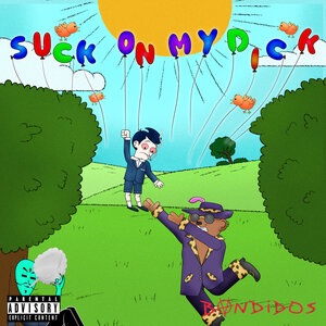 Suck on My Dick