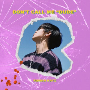 Don't Call Me "Dude"